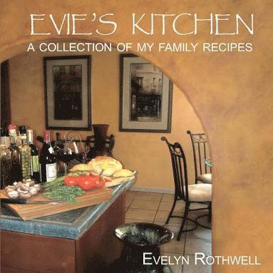 bokomslag Evie's Kitchen A Collection of My Family Recipes