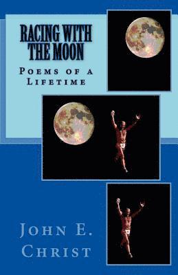 Racing With the Moon: Poems of a Lifetime 1