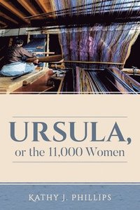 bokomslag Ursula, or the 11,000 Women