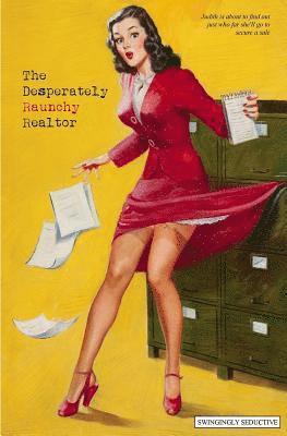 Anonymous, Locus Elm Press - The Desperately Raunchy Realtor, Häftad