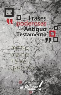 bokomslag Frases Poderosas del Antiguo Testamento: III Conferencia La Palabra Publisher
