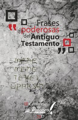 Frases Poderosas del Antiguo Testamento: III Conferencia La Palabra Publisher 1