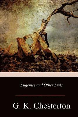 Eugenics and Other Evils