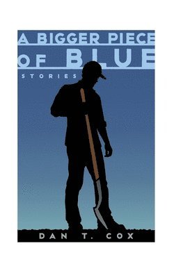 A Bigger Piece of Blue: Stories 1