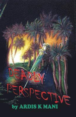 Deadly Perspective: Book Two of the Aubrey Steiner Novels 1