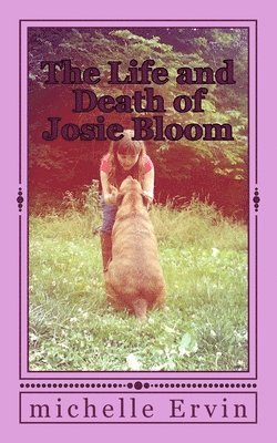 The Life and Death of Josie Bloom 1