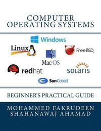bokomslag Computer Operating Systems: Beginner's Practical Guide