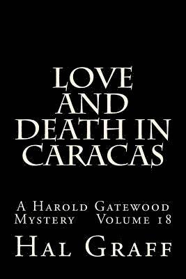 bokomslag Love And Death In Caracas: A Harold Gatewood Mystery Volume 18