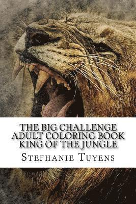 bokomslag The BIG Challenge Adult Coloring Book King Of The Jungle