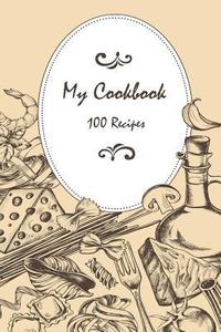bokomslag My Cookbook 100 recipes