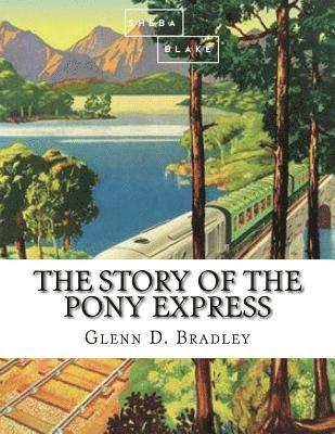 bokomslag The Story of the Pony Express