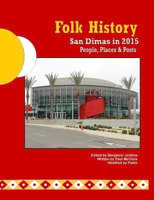 Folk History: San Dimas in 2015 1