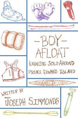 bokomslag Boy Afloat: Kayaking Solo Around Prince Edward Island