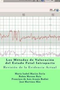 bokomslag Los Métodos de Valoración del Estado Fetal Intraparto: Revisión de la Evidencia Actual