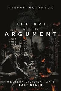 bokomslag The Art of The Argument: Western Civilization's Last Stand