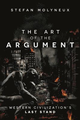 bokomslag The Art of The Argument: Western Civilization's Last Stand