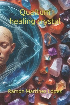 bokomslag Qualtum healing crystal