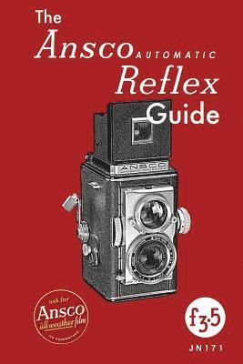 bokomslag The Ansco Automatic Reflex Guide