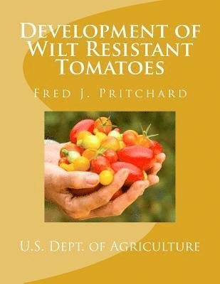 Fred J. Pritchard - Development of Wilt Resistant Tomatoes, Häftad