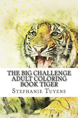 The BIG Challenge Adult Coloring Book Tiger 1