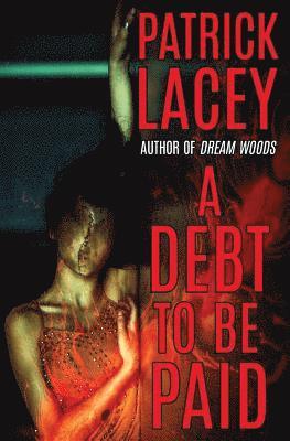 A Debt to be Paid: A Novella of Creature Horror 1