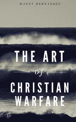 The Art of Christian Warfare 1