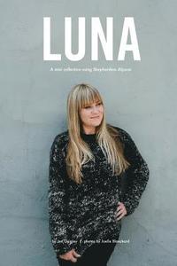 bokomslag Luna: An exclusive mini collection for Purl Soho using Shepherdess Alpaca
