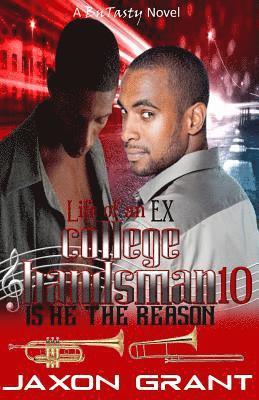 Jaxon Grant - Life of an EX College Bandsman 10: Is He The Reason, Häftad