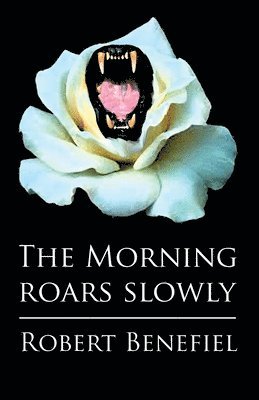 The Morning Roars Slowly 1