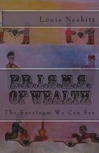 bokomslag P.R.I.S.M.S. of Wealth: The Spectrum We Can See