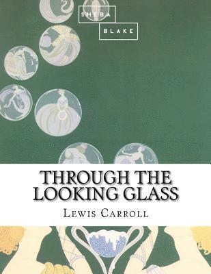 Through the Looking Glass 1