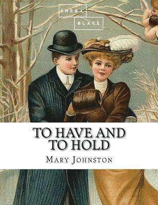 To Have and To Hold 1