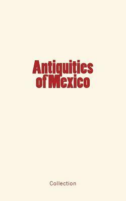 bokomslag Antiquities of Mexico