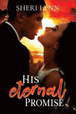 Sheri Lynn - His Eternal Promise, Häftad