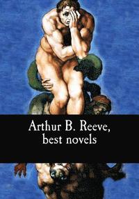 bokomslag Arthur B. Reeve, best novels