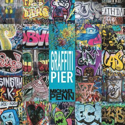 Graffiti Pier: Philadelphia's Pier 124 1