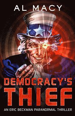 bokomslag Democracy's Thief: An Eric Beckman Paranormal Thriller