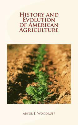 bokomslag History and Evolution of American Agriculture