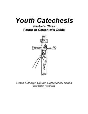 Youth Catechesis, Pastor's Class, Pastor or Catechist's Guide 1
