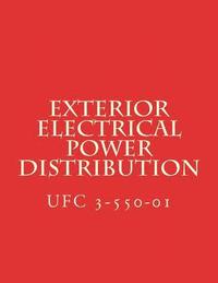 bokomslag Exterior Electrical Power Distribution: Unified Facility Criteria UFC 3-550-01