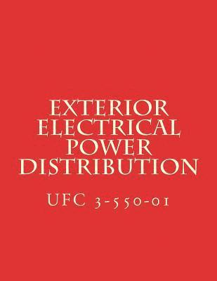 bokomslag Exterior Electrical Power Distribution: Unified Facility Criteria UFC 3-550-01