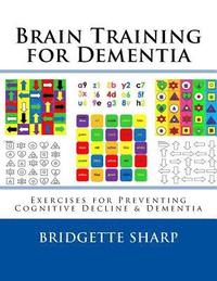 bokomslag Brain Training for Dementia: Exercises for Preventing Cognitive Decline & Dementia