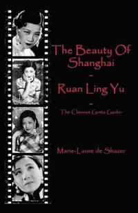 bokomslag The Beauty Of Shanghai - Ruan Ling Yu: The Chinese Greta Garbo