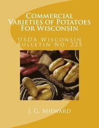 bokomslag Commercial Varieties of Potatoes For Wisconsin: Wisconsin Bulletin No. 225