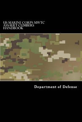 US Marine Corps MWTC Assault Climbers Handbook: MountaineeringHandbook