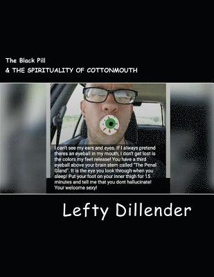 Lefty R. Dillender - The Black Pill, Häftad