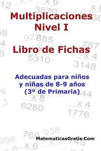 bokomslag Libro de Fichas - Multiplicaciones - Nivel I: Para niños y niñas de 8-9 años (3° Primaria)