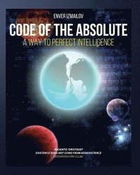 bokomslag Code of the Absolute: A Way to Perfect Intelligence