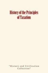 bokomslag History of the Principles of Taxation