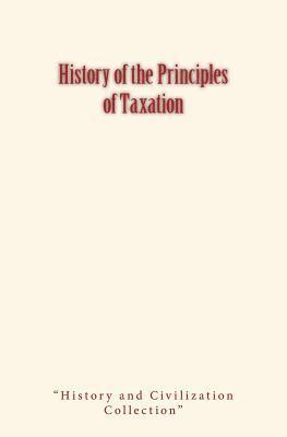 bokomslag History of the Principles of Taxation